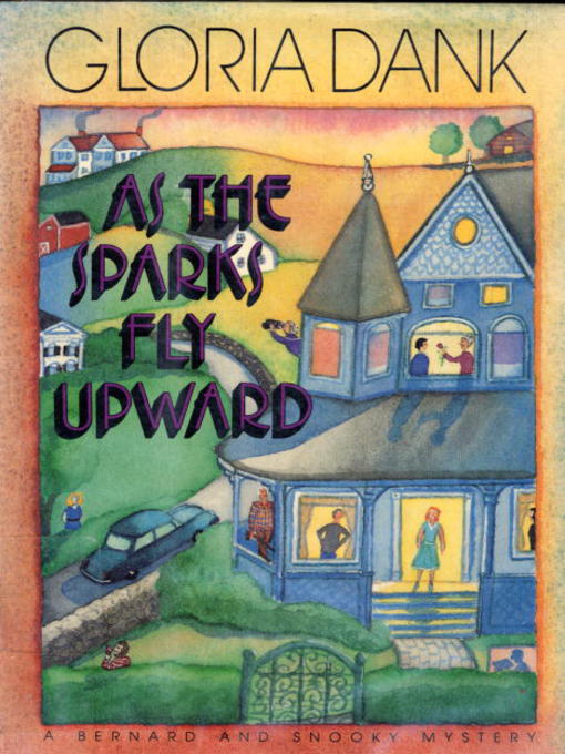Title details for AS THE SPARKS FLY UPWARD by Gloria Dank - Wait list